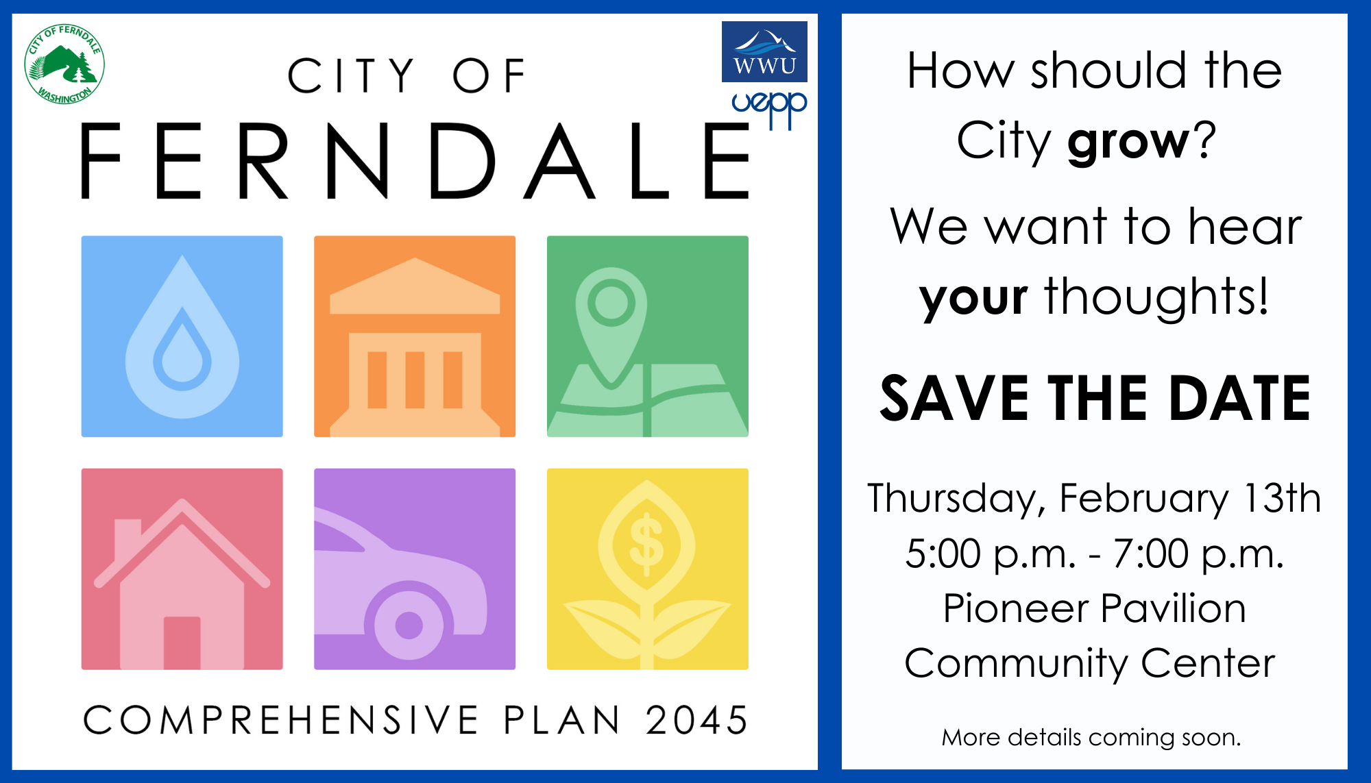 City of Ferndale and Western Washington University hosting an open house to discuss growth in Ferndale on Thursday, February 13 from 5-7 p.m. at Pioneer Pavilion Community Center.